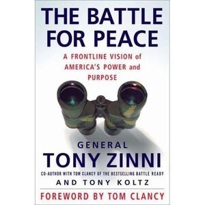 The Battle for Peace: A Frontline Vision of Americas Power - NEW
